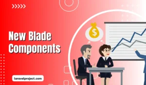 New Blade Components in Laravel